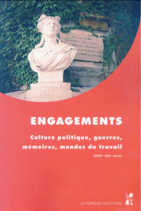 Engagements. Culture politique, guerres, mémoires, mondes du travail (XVIIIe-XXIe siècle) - Attard-Maraninchi Marie-Françoise ; Daumalin Xavie
