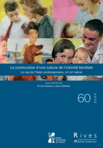 Rives méditerranéennes N° 60/2020 : La construction d'une culture de l'intimité familiale. Le cas de - Asquer Enrica ; Odasso Laura