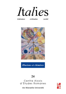 Italies N° 24/2020 : Illusions et chimères. Textes en français et en italien - Abbrugiati Perle ; Ruggiero Raffaele ; Ringot Mart