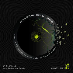 Du malentendu dans la chanson. Actes de la deuxième Biennale internationale d'études sur la chanson - July Joël ; Chabot-Canet Céline
