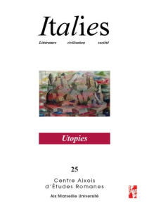 Italies N° 25/2021 : Utopies. Textes en français et en italien - Abbrugiati Perle ; Ruggiero Raffaele ; Ringot Mart