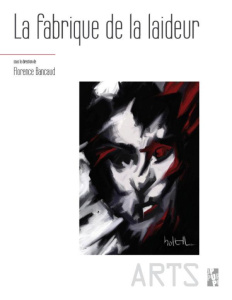 La fabrique de la laideur - Bancaud Florence