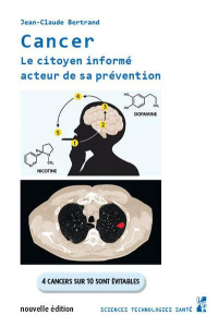 Cancer. Le citoyen informé acteur de sa prévention, 2e édition actualisée - Bertrand Jean-Claude ; Vivier Eric
