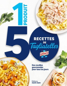 1 produit 50 recettes Les Tagliatelles. Des recettes gourmandes pour tous les jours - Lobut Adeline
