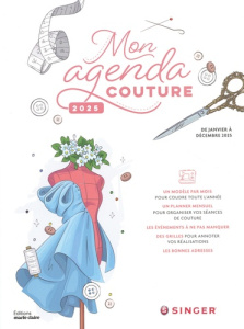 Mon agenda couture. Edition 2025 - Benilan Annabel ; Collinet Clémentine ; Hecker Gui