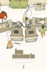 Ame augmentée - Claytan Daniels Ezra ; Aronofsky Darren ; Horne Ka