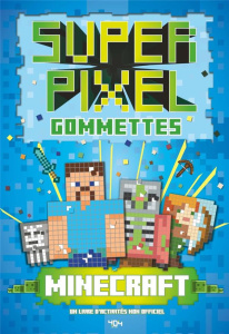 Super Gommettes Pixels Minecraft. Un livre d'activités non officiel - Sapuppo Daniele