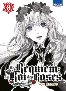 Le Requiem du Roi des Roses Tome 8 - Kanno Aya ; Silvestre Jean-Benoît
