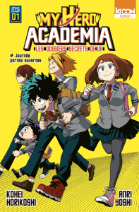 My Hero Academia - Les dossiers secrets de UA Tome 1 : Journée portes ouvertes - Horikoshi Kohei ; Yoshi Anri ; Kanehisa Hana