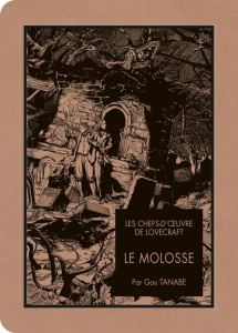 Les chefs-d'oeuvre de Lovecraft : Le molosse - Tanabe Gou ; Lovecraft Howard Phillips