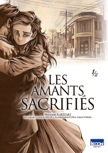 Les amants sacrifiés Tome 1 - Kakizaki Masasumi ; Kurosawa Kiyoshi ; Hamaguchi R
