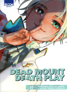 Dead Mount Death Play Tome 10 - Narita Ryohgo ; Fujimoto Shinta ; Thévenon Anne-So