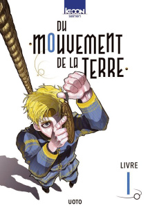 Du mouvement de la Terre Tome 1 - Uoto