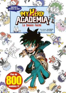 My Hero Academia : Le Dessin facile - Horikoshi Kohei ; Fujisawa Mika