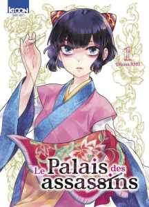 Le Palais des assassins Tome 1 - Iori Tabasa ; Rabahi Djamel