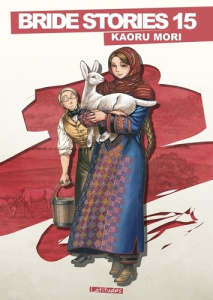 Bride Stories Tome 15 - Mori Kaoru ; Leclerc Yohan
