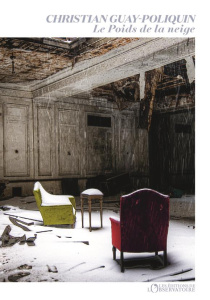 LE POIDS DE LA NEIGE - GUAY-POLIQUIN C.