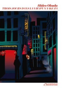 Trois jours dans la vie d'un yakuza - Okuda Hideo ; Tamae-Bouhon Mathilde