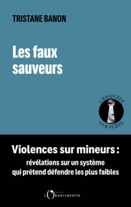 Les faux sauveurs - Banon Tristane