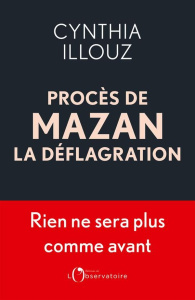 Procès de Mazan, la déflagration. Rien ne sera plus comme avant - Illouz Cynthia