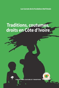 Traditions, coutumes, droits en Côte d'Ivoire - Delanne Philippe ; Kouakou Kouassi Siméon ; Kaudjh