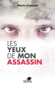 Les yeux de mon assassin - Lissouck Marie