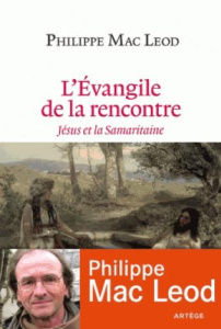 L'Evangile de la rencontre - Mac Leod Philippe