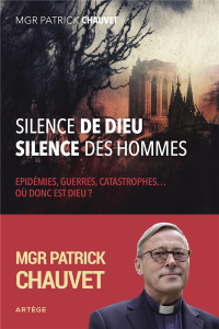 Silence de Dieu, silence des hommes - Chauvet Patrick
