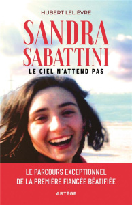 Sandra Sabbattini. Le ciel n'attend pas - Lelièvre Hubert