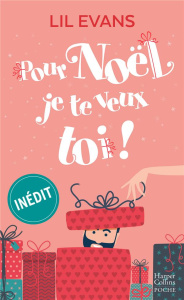 POUR NOEL, JE TE VEUX TOI ! - Evans Lil