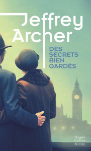Chronique des Clifton Tome 3 : Des secrets bien gardés - Archer Jeffrey ; Sarotte Georges-Michel