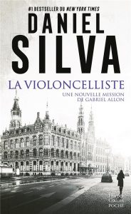 La violoncelliste. Une nouvelle mission de Gabriel Allon - Silva Daniel ; Eliroff Thibaud