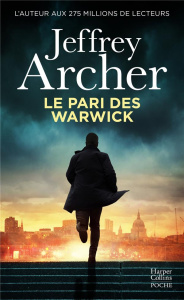 Le pari des Warwick - Archer Jeffrey ; Artozqui Santiago
