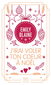 J'irai voler ton coeur à Noël - Blaine Emily