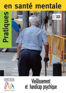 Pratiques en santé mentale N° 1/2020 : Vieillissement et handicap psychique - Arveiller Jean-Paul ; Leguay Denis