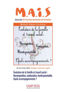 Evolution de la famille et travail social : Recomposition, coéducation, handi-parentalité - Quels ac - COLLECTIF