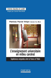 L'enseignement universitaire en milieu carcéral. Expériences comparées entre la France et l'Italie - Pacini Volpe Patrizia ; Audegean Philippe ; Plouvi