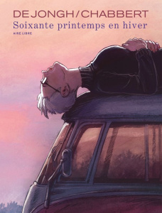 Soixante printemps en hiver - De Jongh Aimee ; Chabbert Ingrid