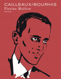 Piscine Molitor. Edition limitée - Cailleaux Christian ; Bourhis Hervé