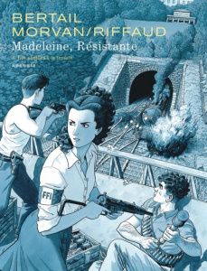 Madeleine, résistante Tome 3 : Les nouilles à la tomate - Bertail Dominique ; Morvan Jean-David ; Riffaud Ma