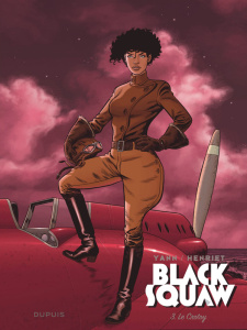 Black Squaw Tome 3 : Le Crotoy - Yann ; Henriet