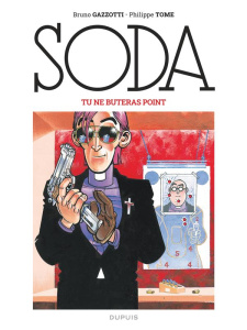 Soda Tome 3 : Tu ne buteras point - Gazzotti Bruno ; Tome Philippe