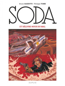 Soda Tome 9 : Et délivre-nous du mal - Gazzotti Bruno ; Tome Philippe