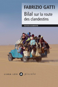 BILAL SUR LA ROUTE DES CLANDESTINS - GATTI FABRIZIO