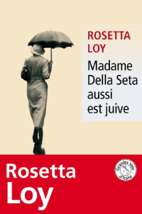 Madame Della Seta aussi est juive - Loy Rosetta ; Brun Françoise