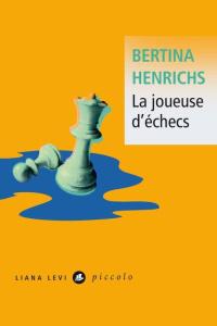 La joueuse d'échecs - Henrichs Bertina