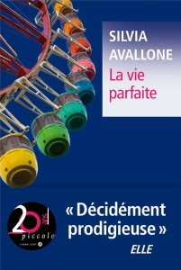 La vie parfaite - Avallone Silvia ; Brun Françoise