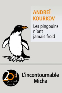 Les Pingouins n’ont jamais froid - Kourkov Andreï ; Amargier Nathalie