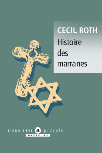 Histoire des marranes - Roth Cecil ; Pinhas-Delpuech Rosie ; Salomon Herma