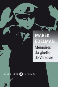 Mémoires du ghetto de Varsovie - Edelman Marek ; Li Pierre ; Ochab Maryna